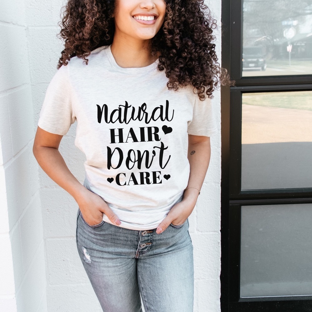 Stylish And Trendy “Natural Hair Don’t Care” Crew Neck Short Sleeve Tee Shirt
